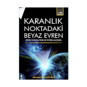 Karanlık Noktadaki Beyaz Evren 4. Cİlt - metanet aziz aliyeva