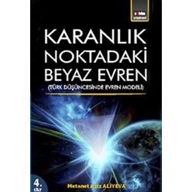 Karanlık Noktadaki Beyaz Evren 4. Cİlt - metanet aziz aliyeva