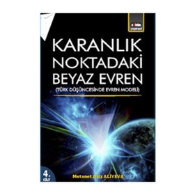 Karanlık Noktadaki Beyaz Evren 4. Cİlt - metanet aziz aliyeva