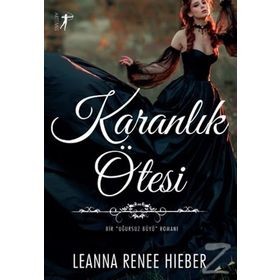Karanlık Ötesi - Leanna Renee Hieber
