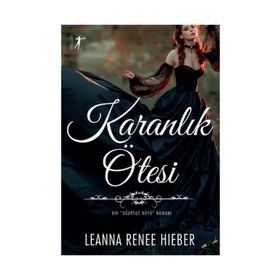 Karanlık Ötesi - Leanna Renee Hieber