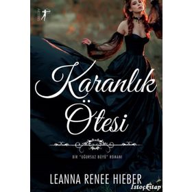 Karanlık Ötesi - Leanna Renee Hieber