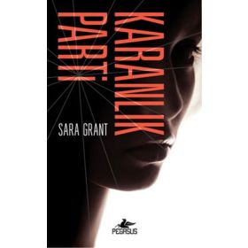 Karanlık Parti - Sara Grant