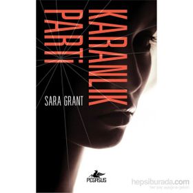 Karanlık Parti - Sara Grant