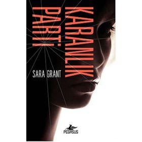 Karanlık Parti - Sara Grant