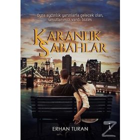 Karanlık Sabahlar - Erhan Turan
