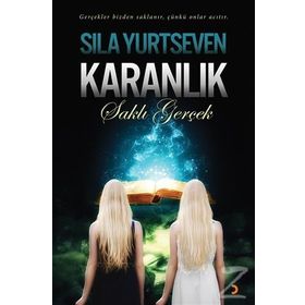 Karanlık - Saklı Gerçek - Sıla Yurtseven