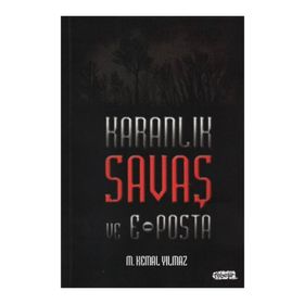 KARANLIK SAVAŞ VE E-POSTA - M. KEMAL YILMAZ