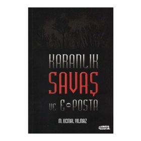 KARANLIK SAVAŞ VE E-POSTA - M. KEMAL YILMAZ