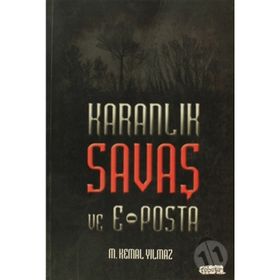 KARANLIK SAVAŞ VE E-POSTA - M. KEMAL YILMAZ