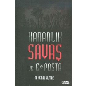 KARANLIK SAVAŞ VE E-POSTA - M. KEMAL YILMAZ