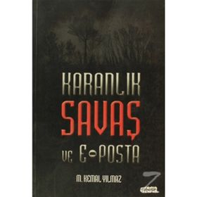KARANLIK SAVAŞ VE E-POSTA - M. KEMAL YILMAZ