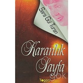 KARANLIK SAYFA - SARA GÜL TURAN