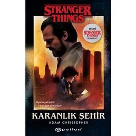 Karanlık Şehir Stranger Things - Adam Christopher