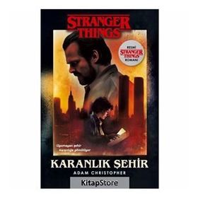 Karanlık Şehir Stranger Things - Adam Christopher