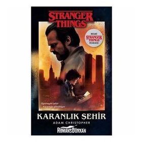 Karanlık Şehir Stranger Things - Adam Christopher