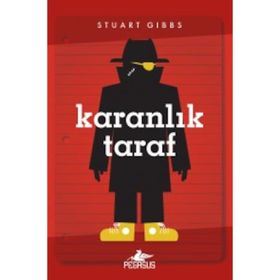 Karanlık Taraf - Casusluk Okulu 3 - Stuart Gibbs