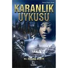 KARANLIK UYKUSU - ÖZLEM ALPIN