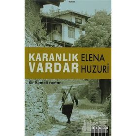 Karanlık Vardar - Elena Huzuri