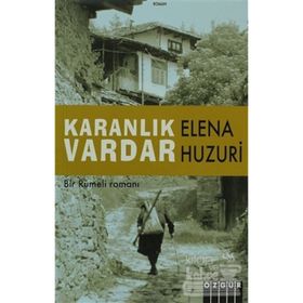 Karanlık Vardar - Elena Huzuri