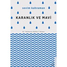 Karanlık ve Mavi - Sevim Kahraman