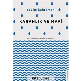 Karanlık ve Mavi - Sevim Kahraman