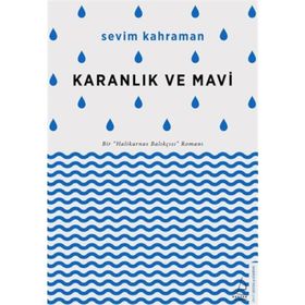 Karanlık ve Mavi - Sevim Kahraman