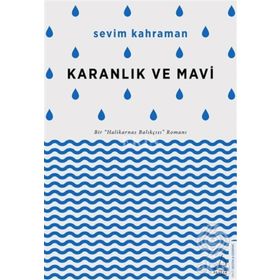 Karanlık ve Mavi - Sevim Kahraman