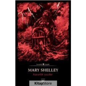 Karanlık Yazılar - Mary Shelley