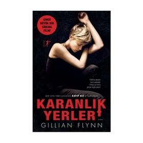 KARANLIK YERLER - GILLIAN FLYNN