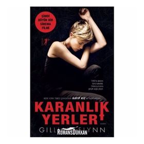KARANLIK YERLER - GILLIAN FLYNN