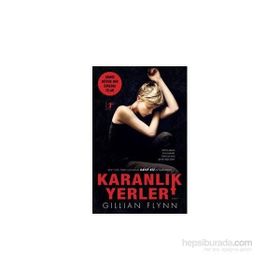 KARANLIK YERLER - GILLIAN FLYNN