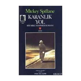 KARANLIK YOL - MICKEY SPILLANE