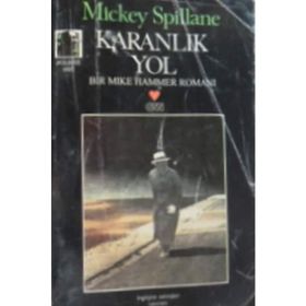 KARANLIK YOL - MICKEY SPILLANE