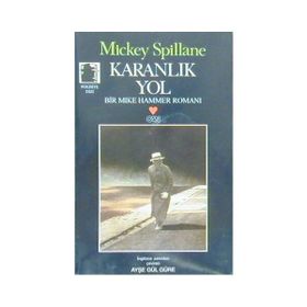 KARANLIK YOL - MICKEY SPILLANE