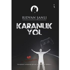 Karanlık Yol - Rıdvan Şanlı