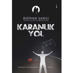 Karanlık Yol - Rıdvan Şanlı