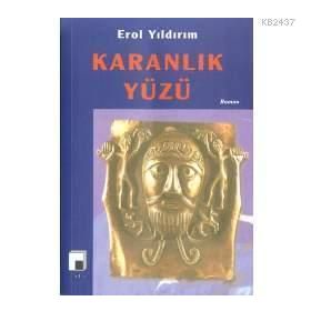 KARANLIK YÜZÜ - EROL YILDIRIM