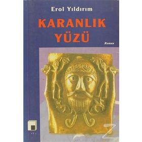 KARANLIK YÜZÜ - EROL YILDIRIM