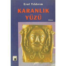 KARANLIK YÜZÜ - EROL YILDIRIM