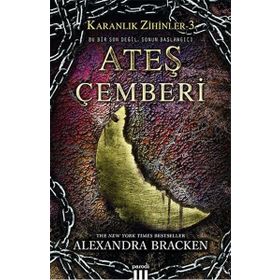 Karanlık Zihinler 3 - Ateş Çemberi - Alexandra Bracken