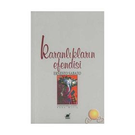 KARANLIKLARIN EFENDISI - ERNESTO SABATO