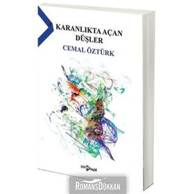 Karanlıkta Açan Düşler - Cemal Öztürk