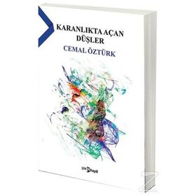 Karanlıkta Açan Düşler - Cemal Öztürk