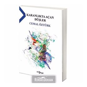 Karanlıkta Açan Düşler - Cemal Öztürk