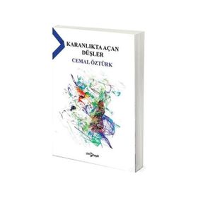 Karanlıkta Açan Düşler - Cemal Öztürk