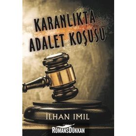 Karanlıkta Adalet Koşusu - İlhan Imıl