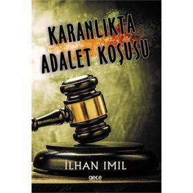 Karanlıkta Adalet Koşusu - İlhan Imıl