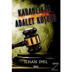 Karanlıkta Adalet Koşusu - İlhan Imıl