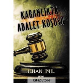 Karanlıkta Adalet Koşusu - İlhan Imıl